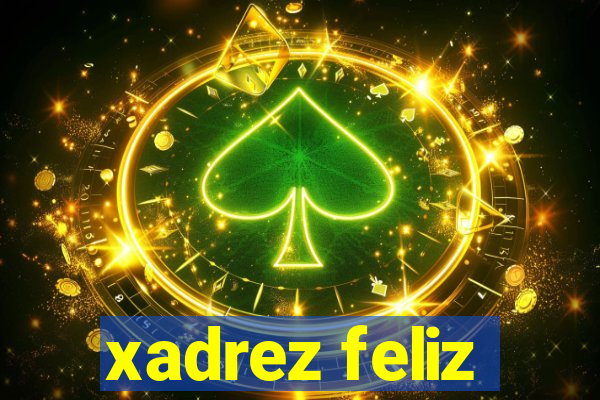 xadrez feliz